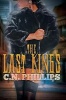 The Last Kings (Paperback) - C N Philips Photo