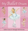 My Ballet Dream (Paperback) - Shelagh McNicholas Photo