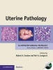 Uterine Pathology - Cambridge Illustrated Surgical Pathology (Hardcover, New) - Robert A Soslow Photo