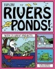 Explore Rivers & Ponds! - With 25 Great Projects (Paperback) - Carla Mooney Photo