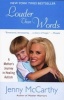 Louder Than Words - A Mother's Journey in Healing Autism (Paperback) - Jenny McCarthy Photo