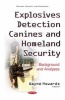 Explosives Detection Canines & Homeland Security - Background & Analyses (Paperback) - Wayne Howards Photo