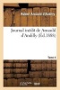 Journal Inedit de Arnauld D'Andilly. T4 (French, Paperback) - Robert Arnauld DAndilly Photo