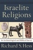 Israelite Religions - A Biblical and Archaeological Survey (Hardcover) - Richard S Hess Photo