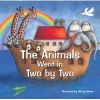 The Animals Went in Two by Two - 20 Favourite Nursery Rhymes (Paperback) - Wendy Straw Photo