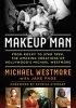 Makeup Man - From Rocky to Star Trek the Amazing Creations of Hollywood's Michael Westmore (Hardcover) - Jake Page Photo