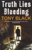 Truth Lies Bleeding (Paperback) - Tony Black Photo