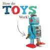 How Do Toys Work? (Hardcover) - Joanna Brundle Photo