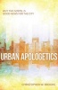 Urban Apologetics - Understanding the Questions and Questioners in the Inner City (Paperback) - Christopher Brooks Photo