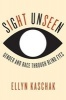 Sight Unseen - Gender and Race Through Blind Eyes (Hardcover) - Ellyn Kaschak Photo