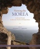 Viewing the Morea - Land and People in the Late Medieval Peloponnese (Hardcover, New) - Sharon EJ Gerstel Photo