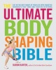 The Ultimate Body Shaping Bible - Get in the Best Shape of Your Life with Targeted Workouts That Tone and Tighten Everything (Paperback) - Karon Karter Photo