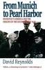 From Munich to Pearl Harbor - Roosevelt's America and the Origins of the Second World War (Paperback) - David Reynolds Photo