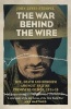 The War Behind the Wire - The Life, Death and Glory of British Prisoners of War, 1914-18 (Paperback) - John Lewis Stempel Photo