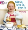 Sip it, Dip it, Tap it - Band 01a/Pink A (Paperback) - Monica Hughes Photo