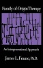 Family-of-origin Therapy - An Intergenerational Approach (Hardcover) - James L Framo Photo