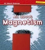 All about Magnetism (Hardcover) - Angela Royston Photo