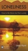 Loneliness - How to Be Alone But Not Lonely (Paperback) - June Hunt Photo