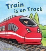 Train Is on Track (Hardcover) - Peter Bently Photo