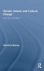 Gender, Ireland and Cultural Change - Race, Sex and Nation (Hardcover) - Gerardine Meaney Photo