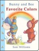 Bunny and Bee Favorite Colors (Board book) - Sam Williams Photo