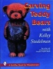 Carving Teddy Bears - With  (Paperback) - Kelley Stadelman Photo