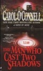 The Man Who Cast Two Shadows (Paperback) - Carol OConnell Photo