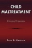 Child Maltreatment - Emerging Perspectives (Paperback) - Dean D Knudsen Photo