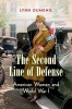 The Second Line of Defense - American Women and World War I (Hardcover) - Lynn Dumenil Photo