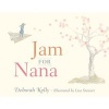 Jam for Nana (Hardcover) - Deborah Kelly Photo