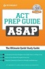 ACT Prep Guide ASAP - The Ultimate Quick-Study Guide (Paperback) - Petersons Photo