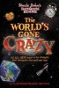 Uncle John's Bathroom Reader the World's Gone Crazy (Paperback) - Bathroom Readers Hysterical Society Photo