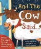 And the Cow Said (Hardcover) - Katie Cotton Photo