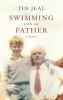 Swimming with My Father - A Memoir (Paperback) - Tim Jeal Photo