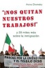 Nos Quitan Nuestros Trabajos! - Y 20 Mitos Mas Sobre La Immigracion (Spanish, Paperback) - Aviva Chomsky Photo