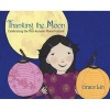 Thanking the Moon - Celebrating the Mid-Autumn Moon Festival (Hardcover) - Grace Lin Photo