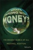 What's Wrong with Money? - The Biggest Bubble of All (Hardcover) - Michael Ashton Photo