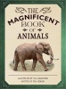 The Magnificent Book of Animals (Hardcover) - Tom Jackson Photo