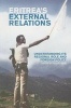 Eritrea's External Relations - Understanding Its Regional Role and Foreign Policy (Paperback) - Richard Reid Photo