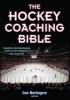 The Hockey Coaching Bible (Paperback) - Joseph Bertagna Photo