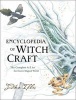 Encyclopedia of Witchcraft - The Complete A-Z for the Entire Magical World (Hardcover) - Judika Illes Photo