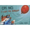 Oh No, I Lost My Balloon! (Paperback) - Carol Reid Photo