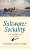 Saltwater Sociality - An Ethnography of a Melanesian Island (Hardcover, New) - Katharina Schneider Photo