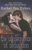 The Consequence of Seduction (Paperback) - Rachel Van Dyken Photo