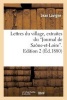 Lettres Du Village, Extraites Du 'Journal de Saone-Et-Loire'. Edition 2 (French, Paperback) - LaVigne J Photo