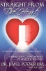 Straight from the Heart - A Physician's Loving Message of Healing & Wellness (Paperback) - Jewel Pookrum Photo