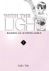 With the Light, v. 5 - Raising an Autistic Child (Paperback) - Keiko Tobe Photo