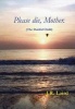 Please Die, Mother. - (The Dutiful Child) (Hardcover) - J R Laird Photo