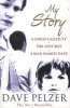 My Story - A Child Called 'It' / The Lost Boy / A Man Named Dave (Paperback) - Dave Pelzer Photo