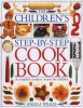 The Children's Step-By-Step Cook Book - A Complete Cookery Course For Children (Hardcover) - Angela Wilkes Photo